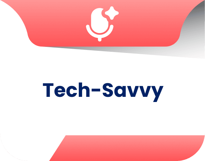 Tech-Savvy.